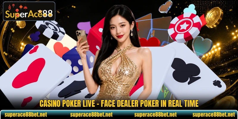 Casino Poker Live - Face Dealer Poker In Real Time