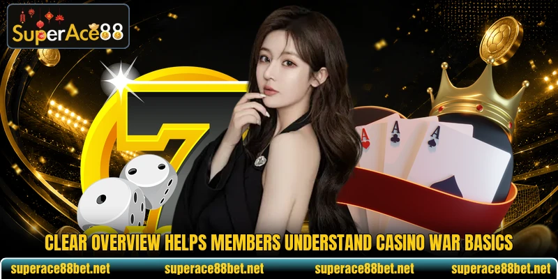 Clear overview helps members understand Casino War basics