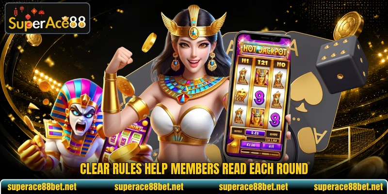 Clear rules help members read each round Clear rules help members read each round