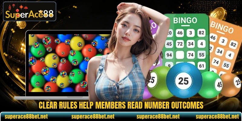 Clear rules help members read number outcomes Clear rules help members read number outcomes