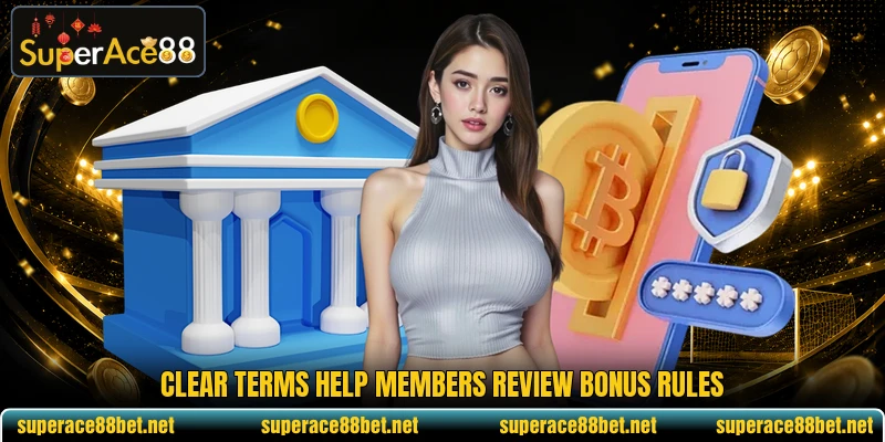 Clear terms help members review bonus rules