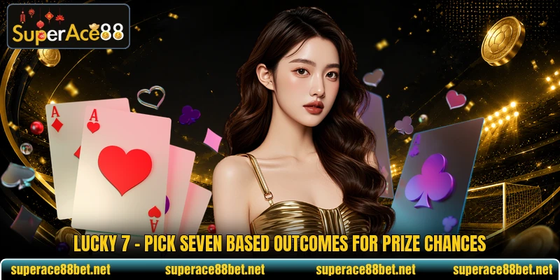 Lucky 7 - Pick Seven Based Outcomes For Prize Chances