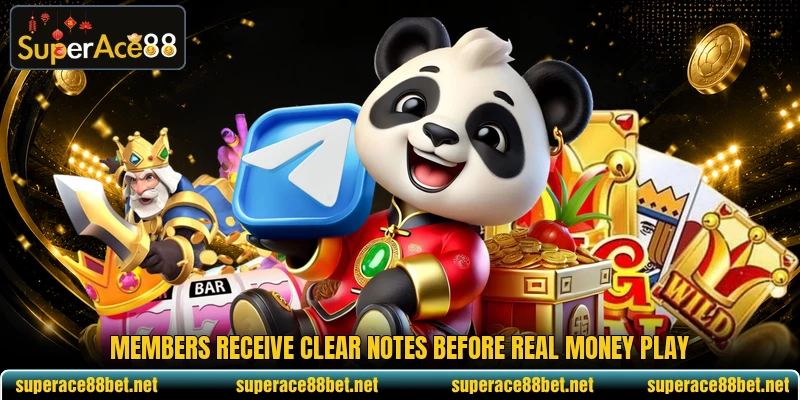 Members receive clear notes before real money play