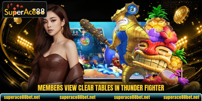 Members view clear tables in Thunder Fighter Members view clear tables in Thunder Fighter