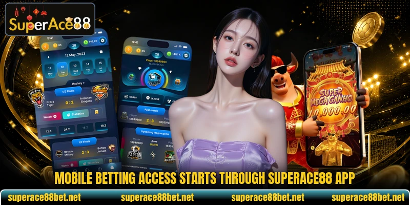 Mobile betting access starts through SuperAce88 app