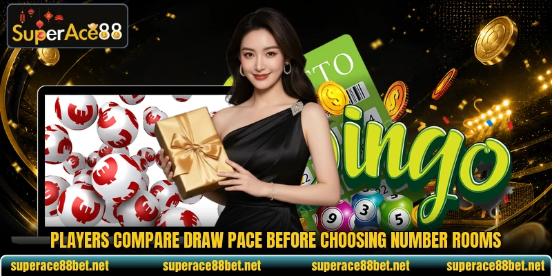 Players compare draw pace before choosing number rooms Players compare draw pace before choosing number rooms